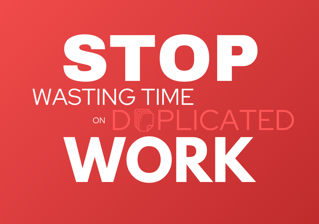 SMBs Stop Wasting Time on Duplicated Work